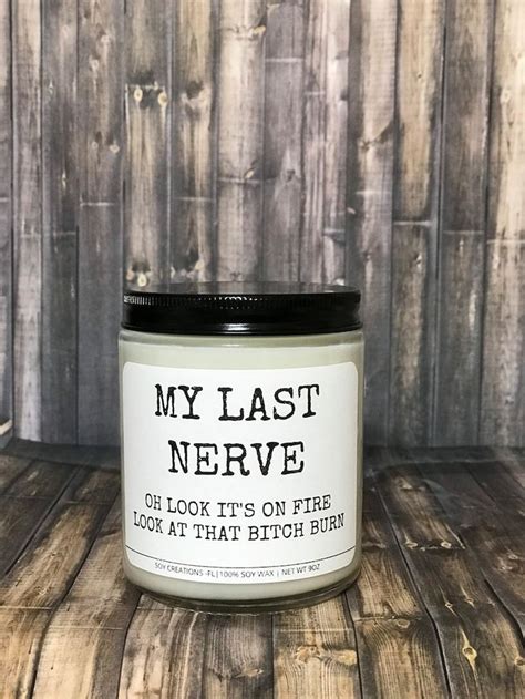 A Candle That Says My Last Nerve On It