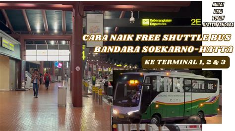 CARA NAIK FREE SHUTTLE BUS BANDARA SOEKARNO HATTA KE TERMINAL 1 2 3