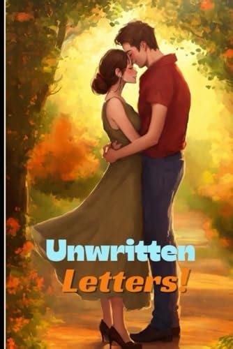 Unwritten Letters Uncover The Romance Between The Lines By Mr Rk Don