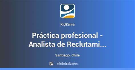 Práctica Profesional Analista De Reclutamiento Y Selección Santiago