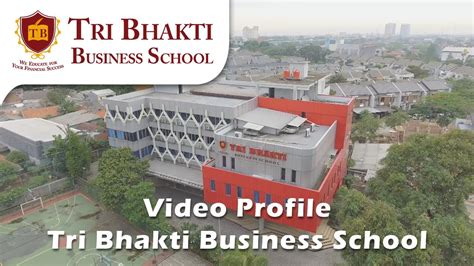 Profile Video Tri Bhakti Business School Youtube