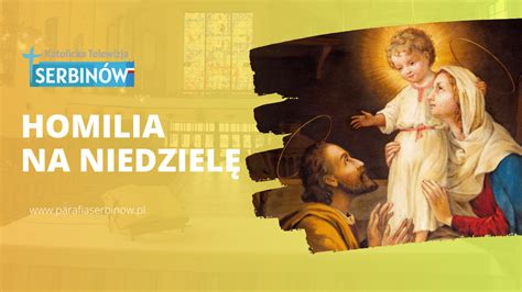 Kazania Niedzielne ŚWIĘTEJ RODZINY JEZUSA MARYI I JÓZEFA ŚWIĘTO