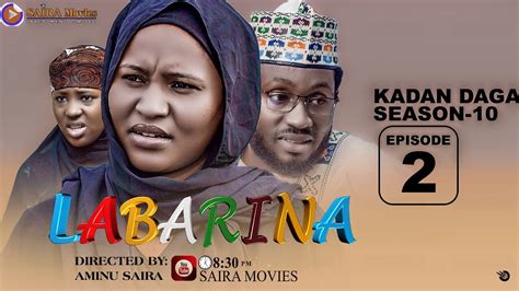 Labarina Season 10 Episode 2 Kadan Daga Na Ranar Jumaa Youtube