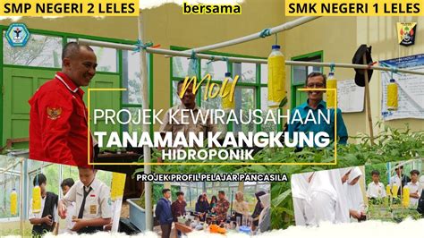 Mou Smpn Leles Bersama Smkn Leles Projek Kewirausahaan Tanaman