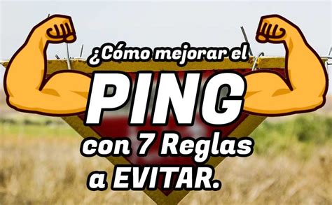 Cómo MEJORAR el PING con 7 Reglas a EVITAR al Jugar Online