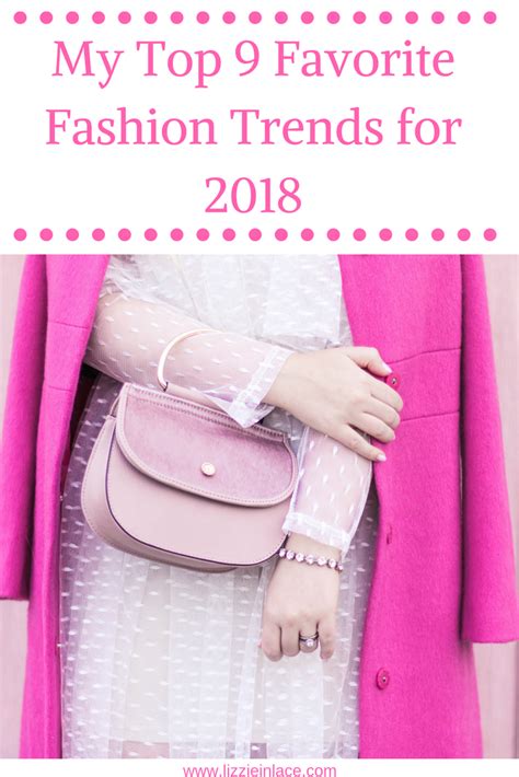 My Top 9 Favorite 2018 Fashion Trends - Lizzie in Lace