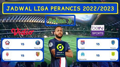 Jadwal Liga Prancis Pekan 3 Lille Vs PSG AS Monaco Vs RC Lens