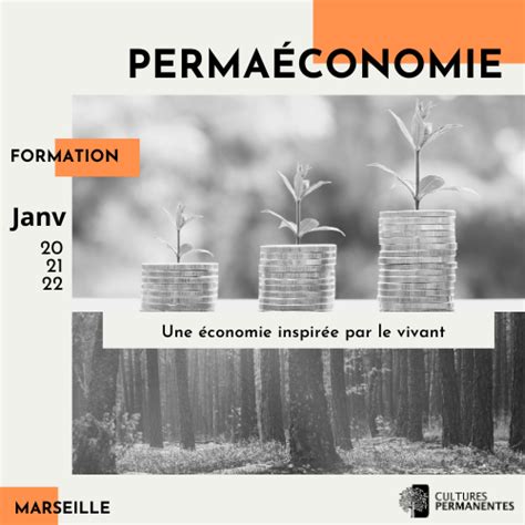 Formation à La Permaéconomie Les 20 21 Et 22 Janvier à Marseille