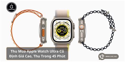 Bảng Giá Thu Mua Apple Watch Ultra Cũ Mới Nhất 2024