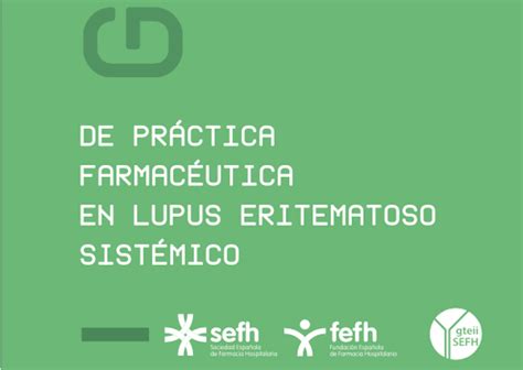 Guía De Práctica Farmacéutica En Lupus Eritematoso Sistémico El