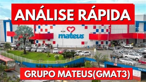 An Lise R Pida Do Grupo Mateus Gmat Vale A Pena Youtube