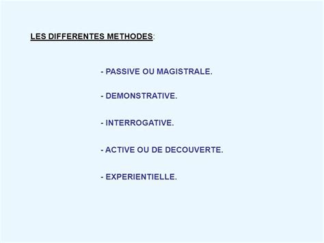 METHODES PEDAGOGIQUES LES DIFFERENTES METHODES PASSIVE OU