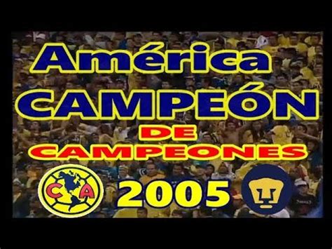 Club America Campeon De Campeones 2005 Vuelta Estadio Azteca YouTube