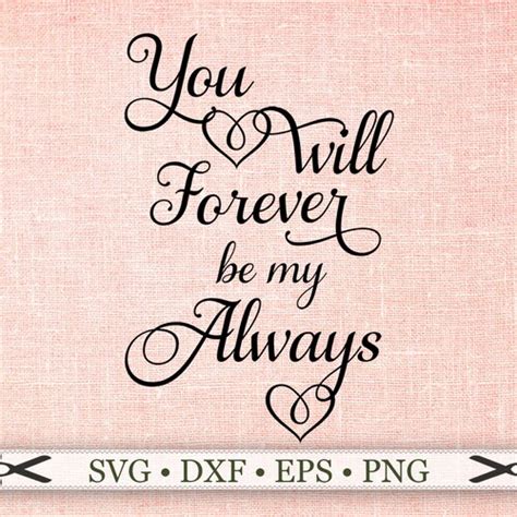 You Will Forever Be My Always Svg Png Valentine Svg Love Etsy Canada