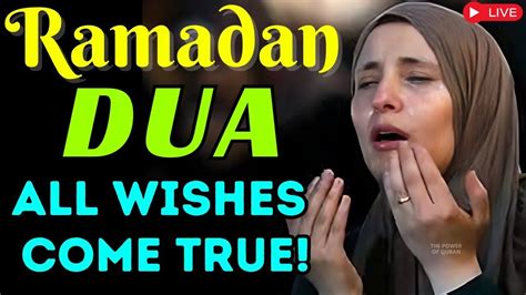 Powerful Dua In The Holy Month Of Ramadan Whoever Listens To This Dua All Wishes Come True