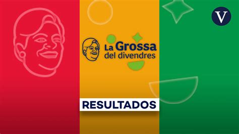 La Grossa Del Divendres Comprobar Resultados Del Sorteo De Hoy Viernes