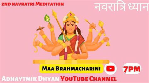 Join Navratri 2nd Meditation Camp Maa Brahmacharini Youtube