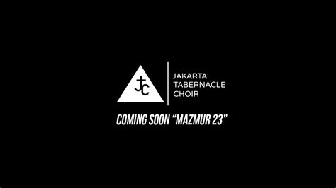 Jakarta Tabernacle Choir Mazmur Official Teaser Youtube