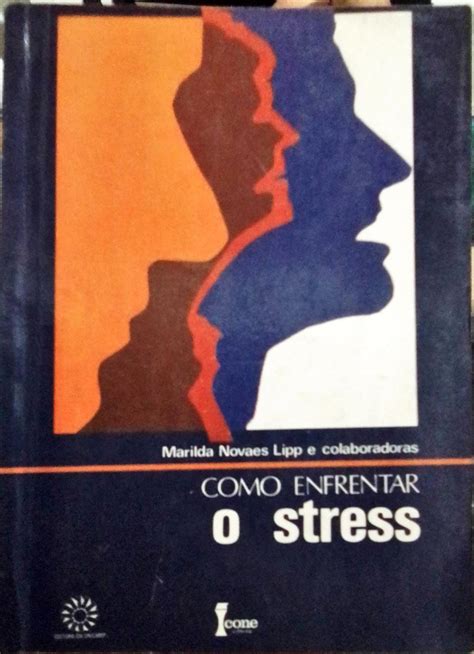 Como Enfrentar O Stress Marilda Novaes Lipp Higino Cultural