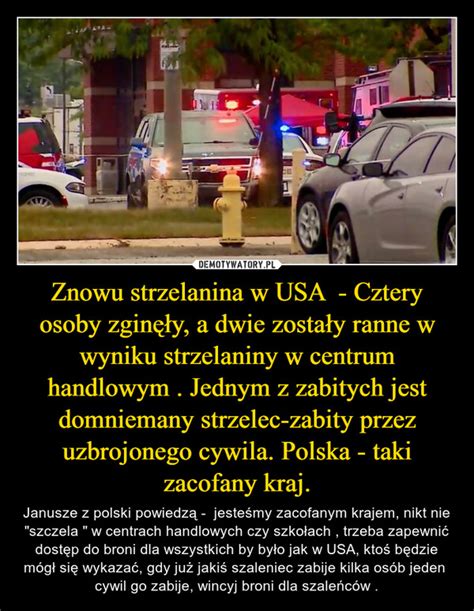 Znowu Strzelanina W Usa Cztery Osoby Zgin Y A Dwie Zosta Y Ranne W