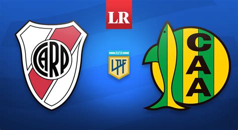 A Qué Hora Juega River Plate Vs Aldosivi En Vivo Liga Profesional