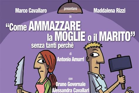 Come Ammazzare La Moglie CDB Produzioni