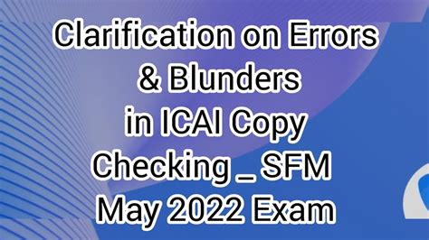 Clarification On Errors Blunders In ICAI Copy Checking SFM May 2022