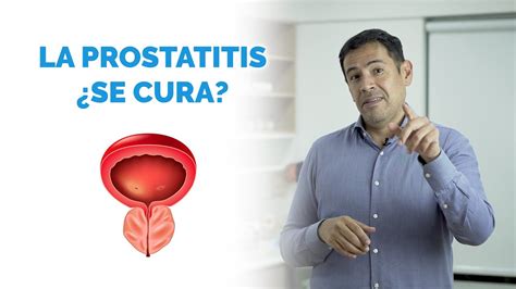 La Prostatitis Se Cura YouTube