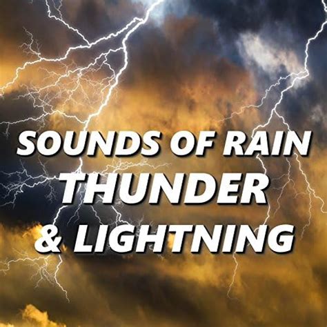 Sounds of Rain, Thunder & Lightning von Sounds Of Rain, Thunder ...