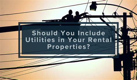 Should You Include Utilities In Your Rental Properties