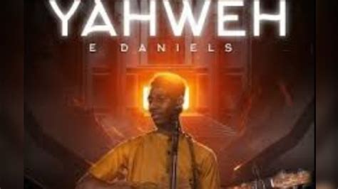 E Daniels Yahweh Worship Youtube