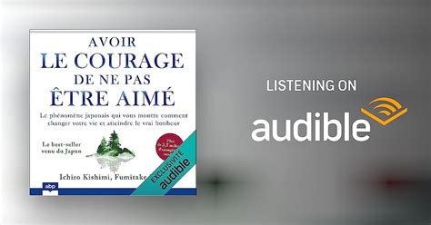 Avoir le courage de ne pas être aimé Audiobook Free with trial