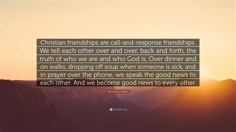 Tish Harrison Warren Quote Christian Friendships Are Call And