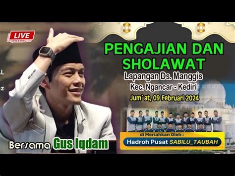 Live Gus Iqdam Hadrah Pusat Februari Lap Ds Manggis