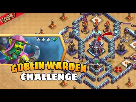 Easily Star New Goblin Warden Challenge In Clash Of Clans Coc