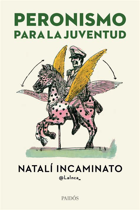 Peronismo Para La Juventud By Natali Incaminato Goodreads