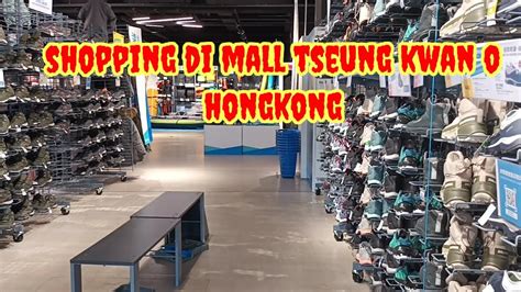 SHOPPING DI MALL TSEUNG KWAN O HONGKONG YouTube