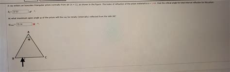 Solved A Ray Enters An Isosceles Triangular Prism Normally