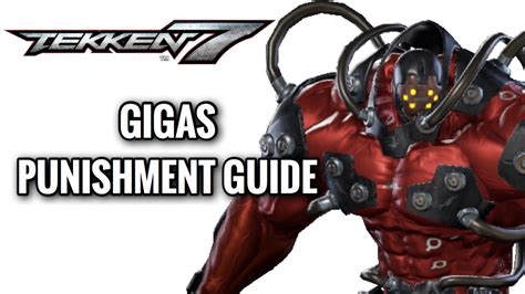 Tekken 7 Anti Gigas Punishment Guide Youtube