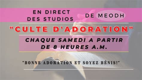 Culte D Adoration En Direct Des Studios Du Meodh En Haiti Youtube