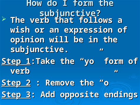 PPT How Do I Form The Subjunctive The Verb That Follows A Wish Or An