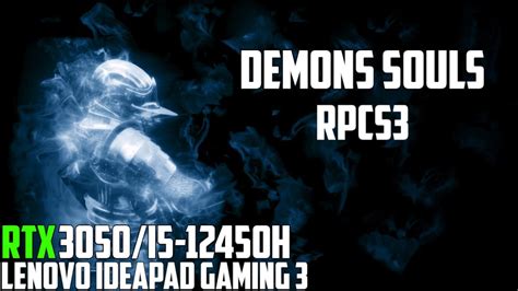 Demon S Souls RTX 3050 85W I5 12450h 16GB RPCS3 Gameplay YouTube