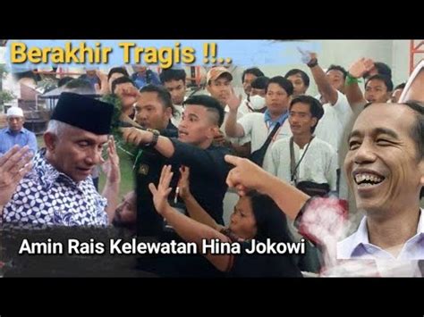 Amin Rais Jokowi Memang Sontoloyo Mengidap Penyakit Kejiawaan Youtube