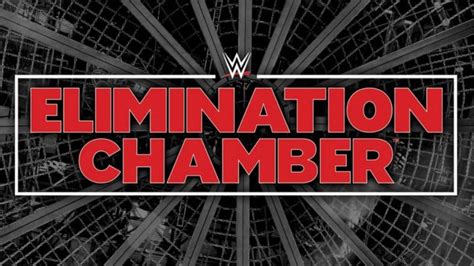 WWE Elimination Chamber 2023 Date Location Revealed