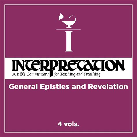 General Epistles and Revelation, 4 vols. (Interpretation |INT) | Logos ...