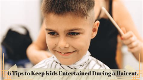 6 Tips To Keep Kids Entertained During A Haircut