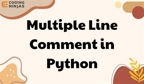 Multipleline Comment In Python Coding Ninjas