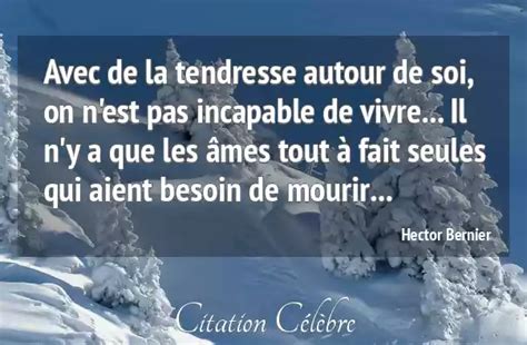 Citation Hector Bernier Vivre Avec De La Tendresse Autour De Soi On