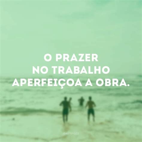 Frases De Motiva O No Trabalho Que Inspiram Profissionalismo