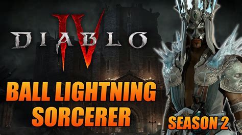 Diablo Season Ball Lightning Sorcerer Guide The Most Broken Build